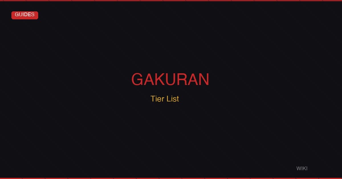 Gakuran Tier List Guide — Fighting Style Rankings & Meta Explanation